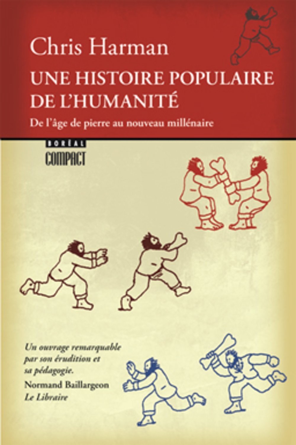 Livre Une histoire populaire de l'humanité : De l'âge de pierre au nouveau millénaire - Chris Har...