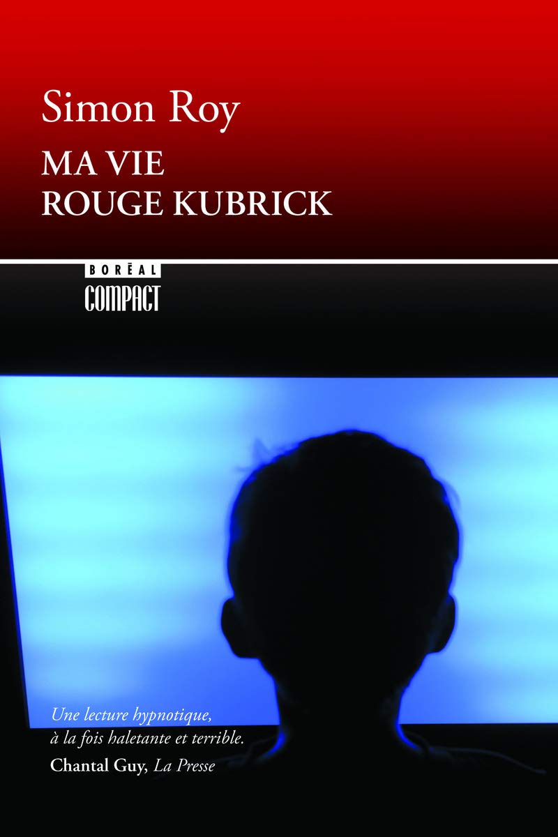 Livre Ma vie rouge kubrick - Simon Roy (Livre d'occasion) - ISBN 2764624131