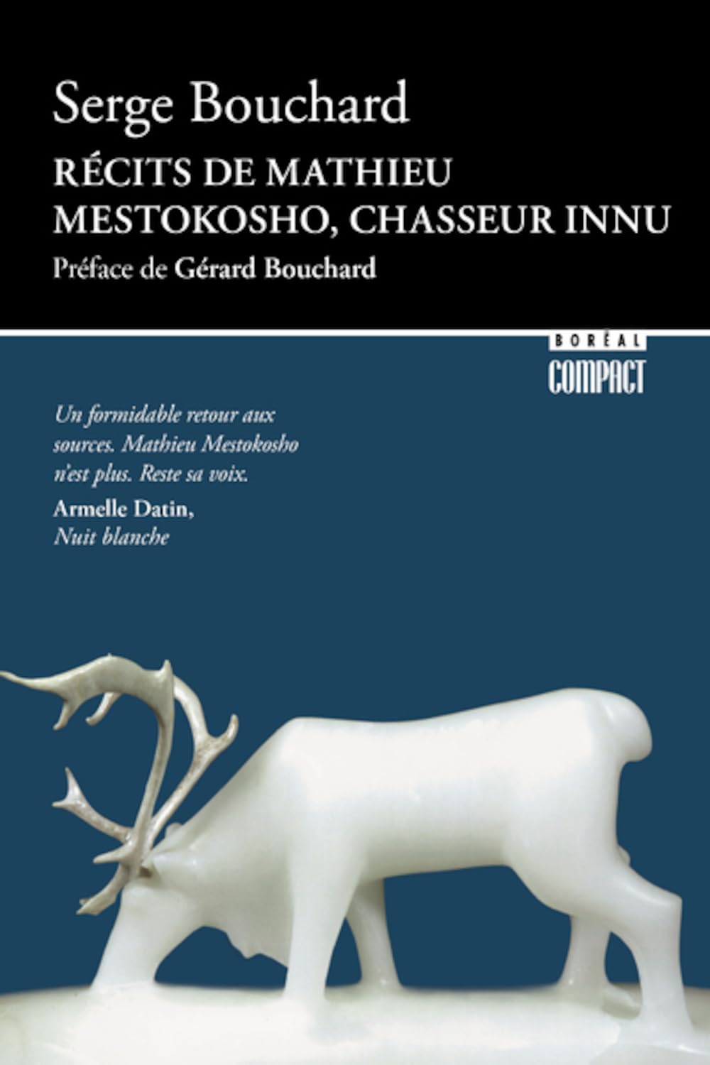 Livre Récits de Mathieu Mestokosho, chasseur Innu - Serge Bouchard (Livre d'occasion) - ISBN 2764...