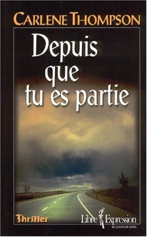 Livre Depuis que tu es partie (Carlene Thompson) (Livre neuf) - ISBN 2764800916