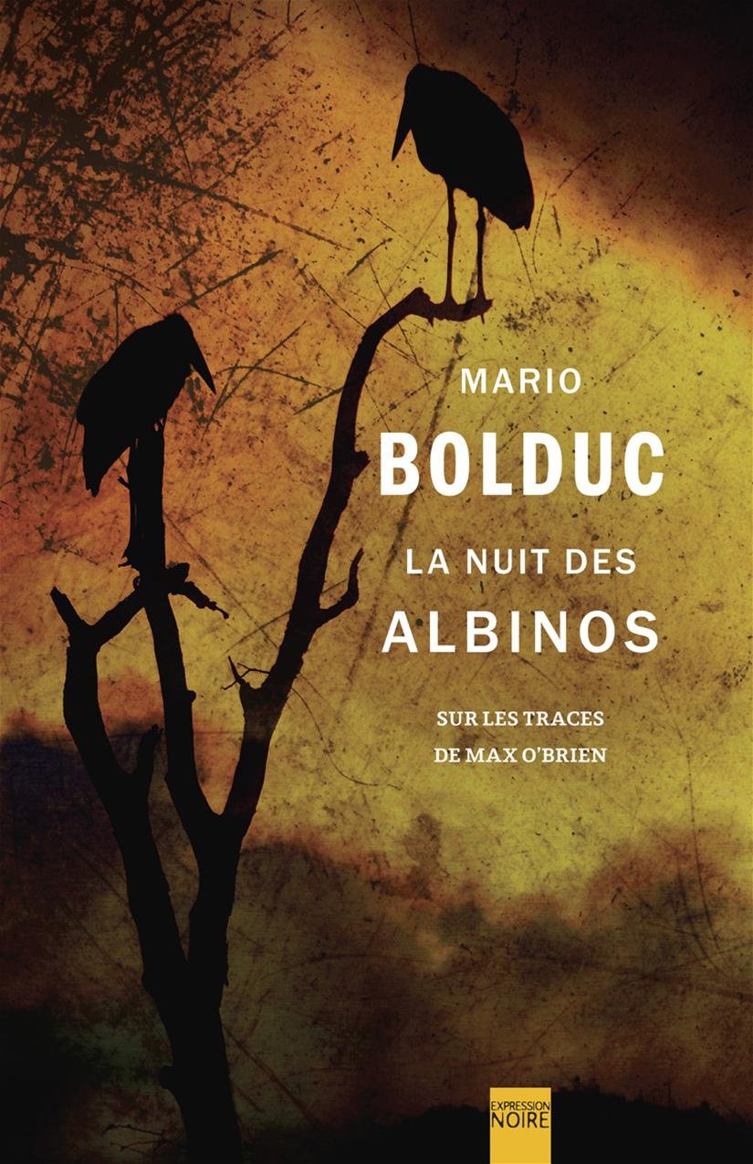 Livre La nuit des albinos - Mario Bolduc (Livre d'occasion) - ISBN 2764805144