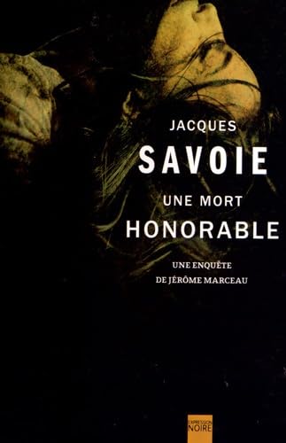 Livre Une mort honorable - Jacques Savoie (Livre d'occasion) - ISBN 2764805497