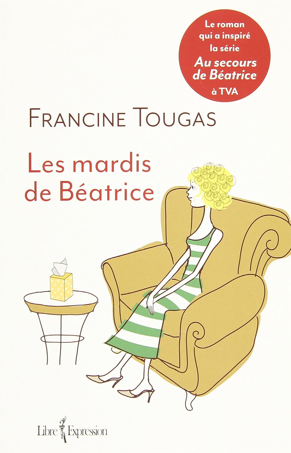 Livre Les mardis de Béatrice (Francine Tougas) (Livre d'occasion) - ISBN 2764810857