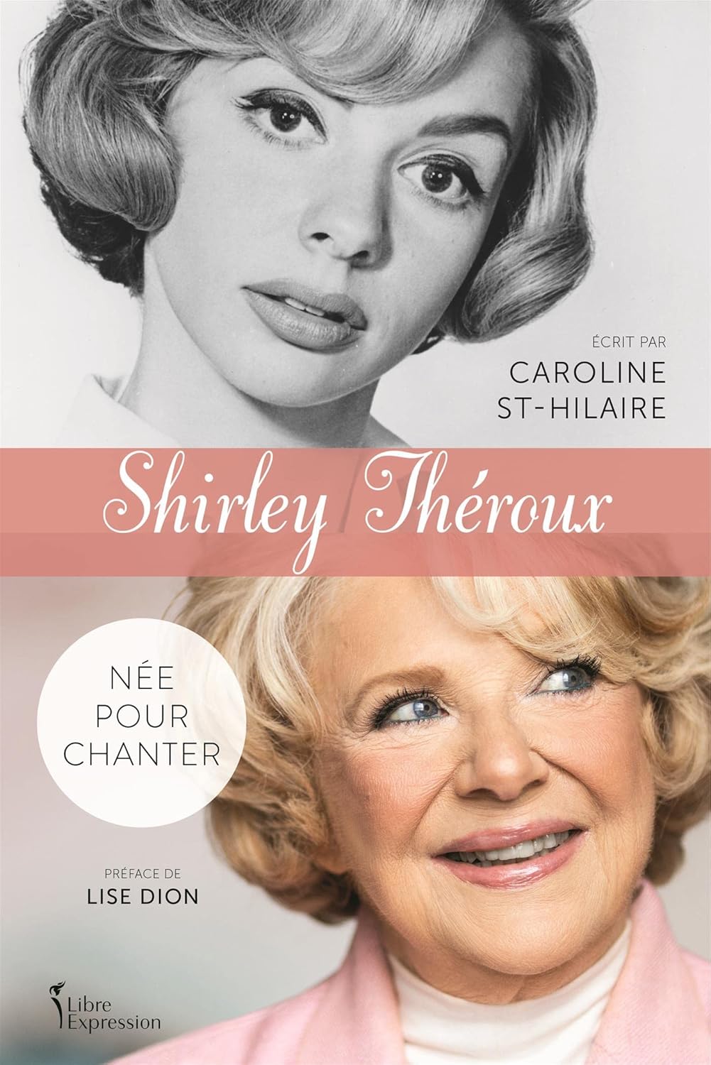 Livre Shirley Théroux : Née pour chanter - Caroline St-Hilaire (Livre d'occasion)