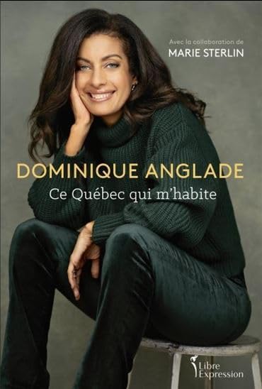 Livre Ce Québec qui m'habite - Dominique Anglade (Livre neuf) - ISBN 2764814739