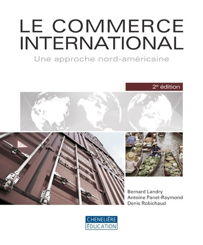 Livre Le commerce international, une approche nord-américaine 2ieme édition - Berbard Landry (Liv...