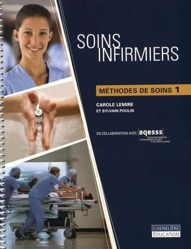 Livre Soins Infirmiers : Méthode de soins (Carole Lemire / Sylvain Poulin) (Livre d'occasion) -...
