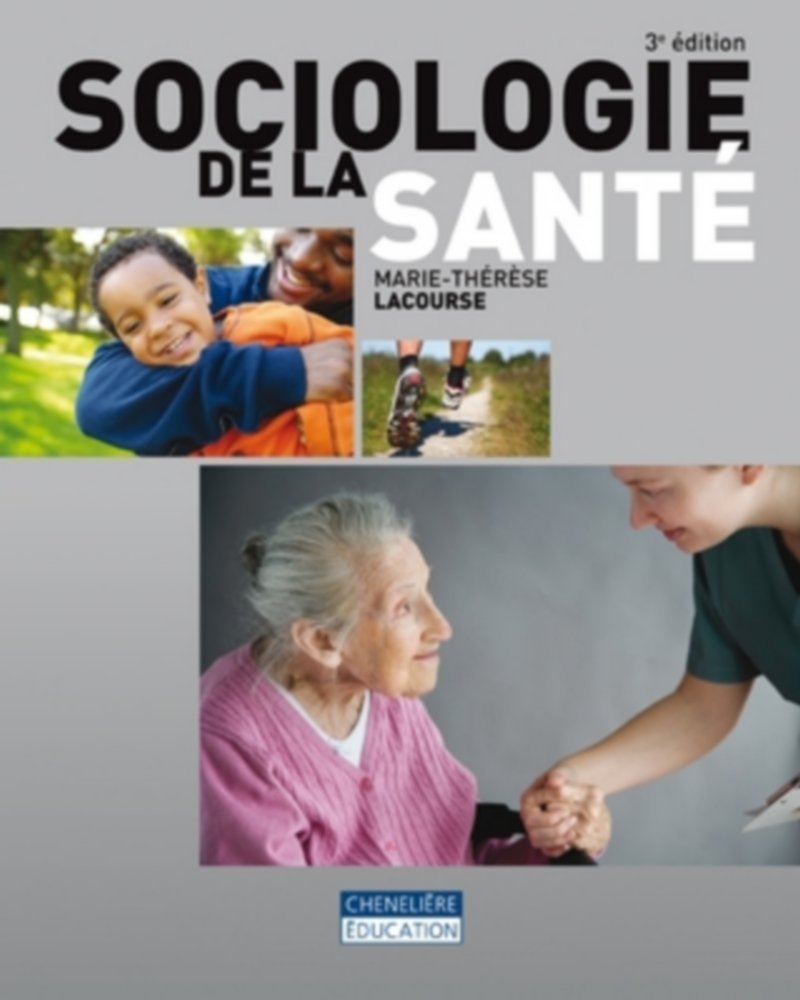 Livre Sociologie de la santé (3e édition) - Marie-Théràse Lacourse (Livre d'occasion) - ISBN 2765...