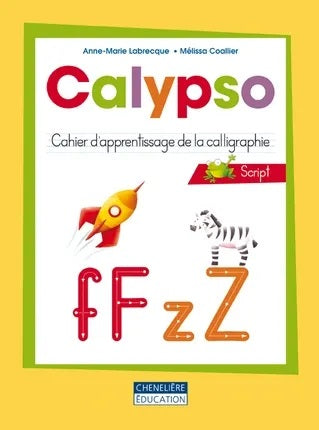 Calypso : Cahier d'apprentissage de la calligraphie - Anne-Marie Labrecque