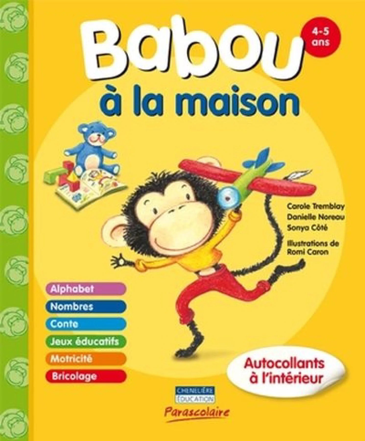 Babou alphabet, nombres, conte, jeux éducatifs, motricité, bricolage (Romi Caron Danielle Noreau Sonya Côté Carole Tremblay)