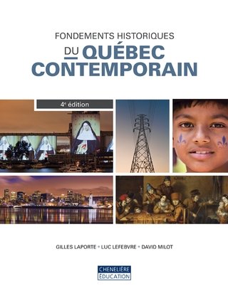 Livre Fondements historiques du Québec contemporain (4e édition) (Gilles Laporte, Luc Lefebvre,...