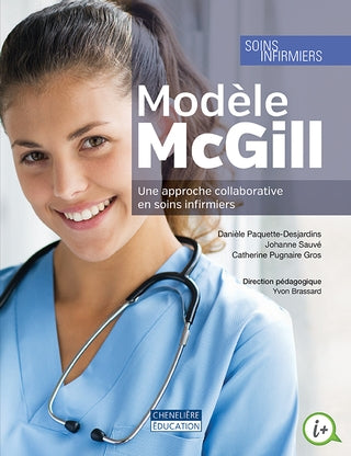 Livre Soins Infirmiers Modèle McGill : Une approche collaborative en soins infirmiers - Collectif...