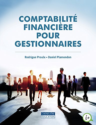 Comptabilité financière pour gestionnaires - Daniel Plamondon