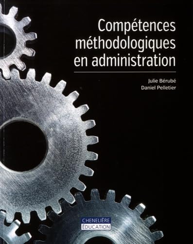 Livre Compétences méthodologiques en administration - Julie Bérubé (Livre neuf)