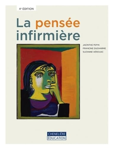 La pensée infirmière (4e édition) - Francine Ducharme