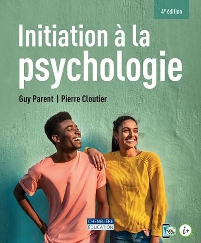 Initiation à la psychologie (4e édition) - Guy Parent