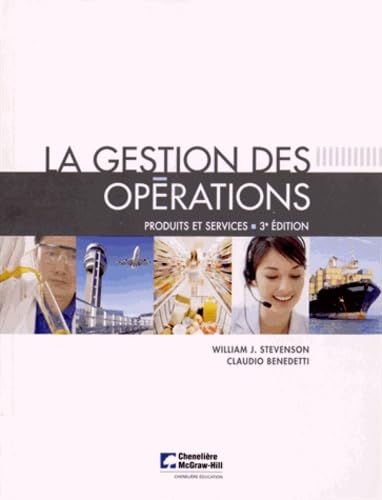 Livre La gestion des opérations : Produits et services (3e édition) (William J. Stevenson,...