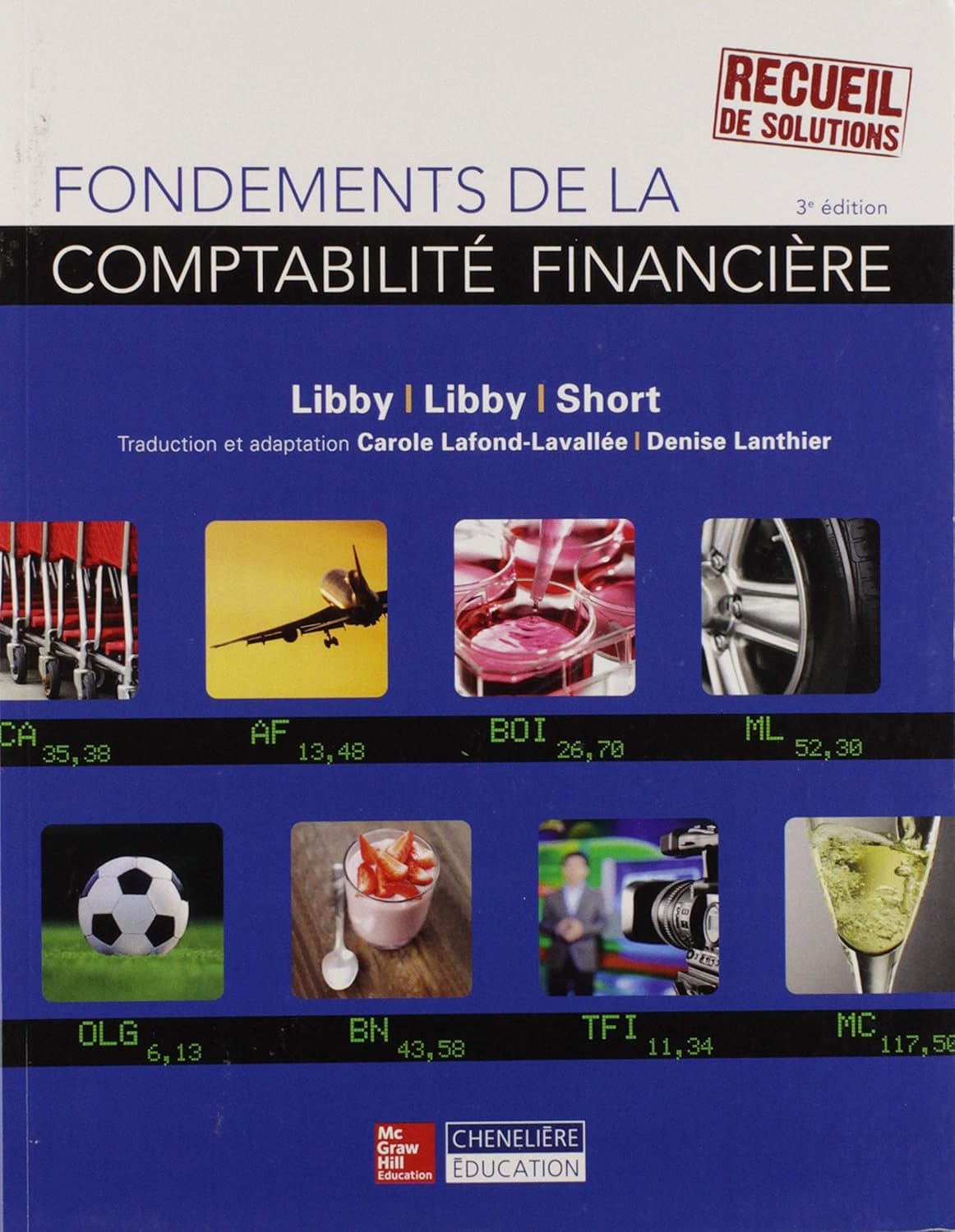 Livre ISBN 2765106614 Fondements de la comptabilité financière (3e édition) (Robert Libby)