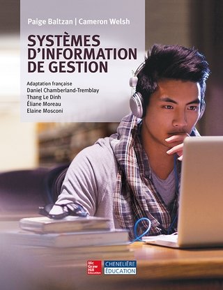Livre Systèmes d'information de gestion (Paige Baltzan, Cameron Welsh) (Livre neuf) - ISBN...