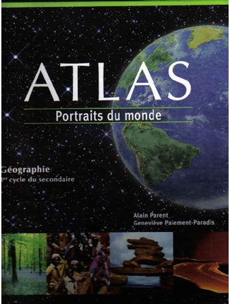Livre Atlas : Protraits du monde : Géographie 1er cycle du secondaire - Alain Parent (Livre d'occ...