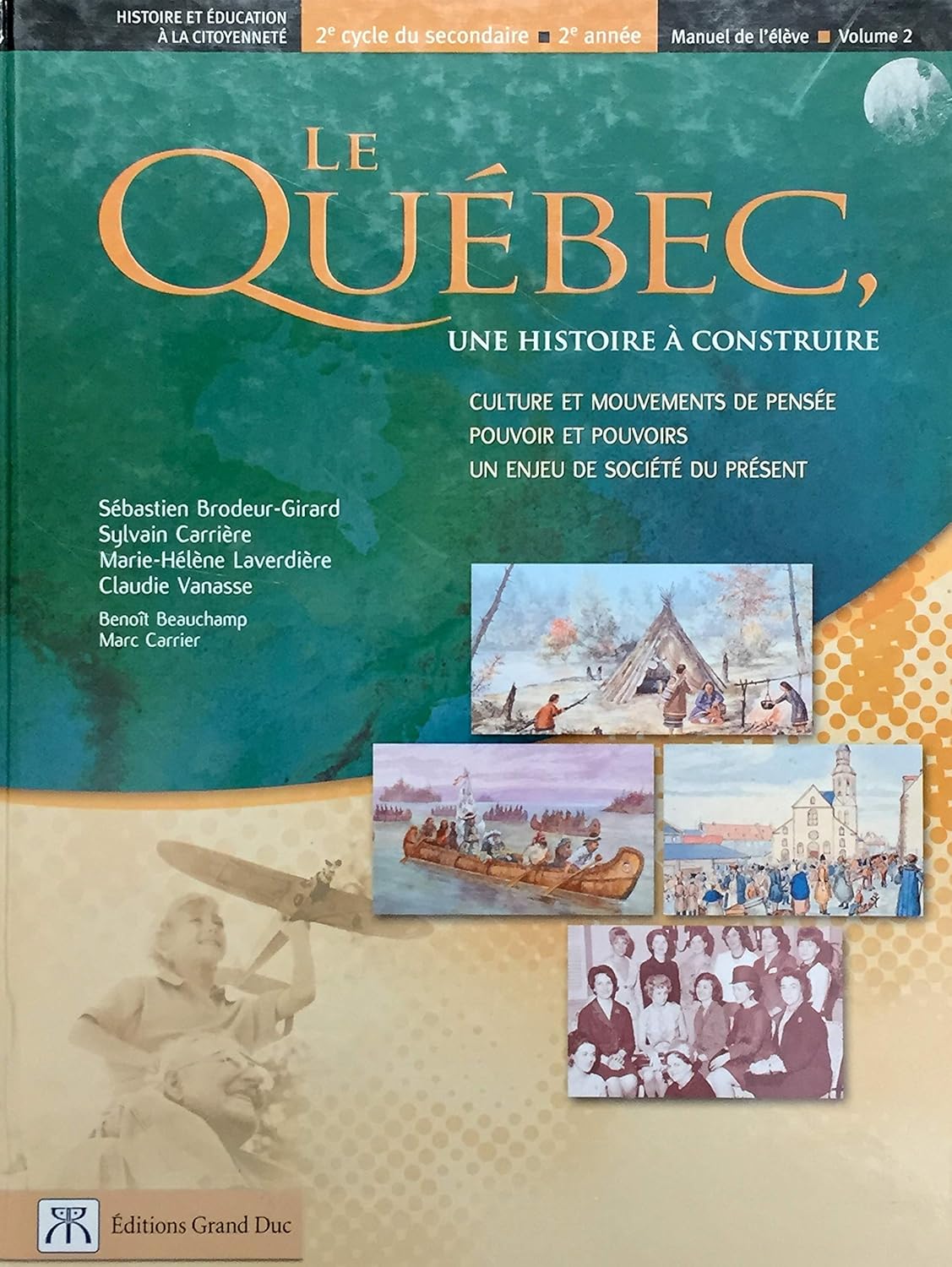 Livre Le Québec : Une histoire à construire : Culture et mouvements de pensée, pouvoir et pouvoir...