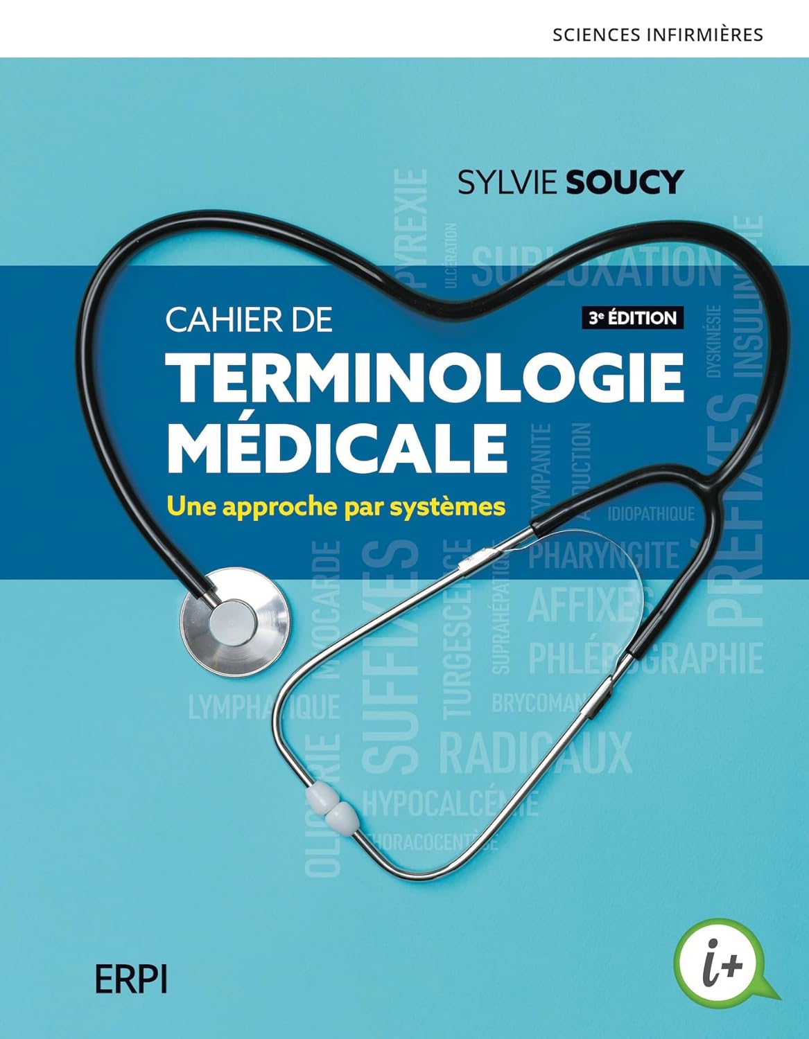 Livre Cahier de terminologie médicale : Une approche par systèmes - Sylvie Soucy (Livre d'occasion)