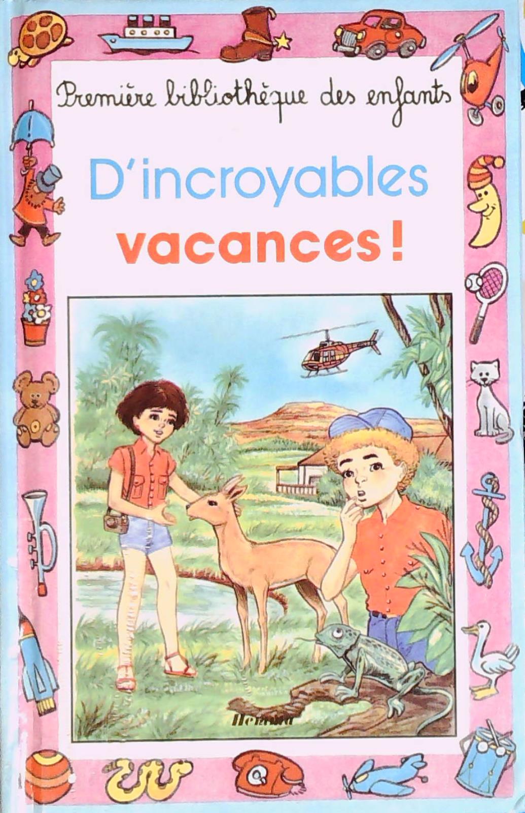 Livre Première bibliothèque des enfants # 22 : D'incroyables vacances! (Arian...