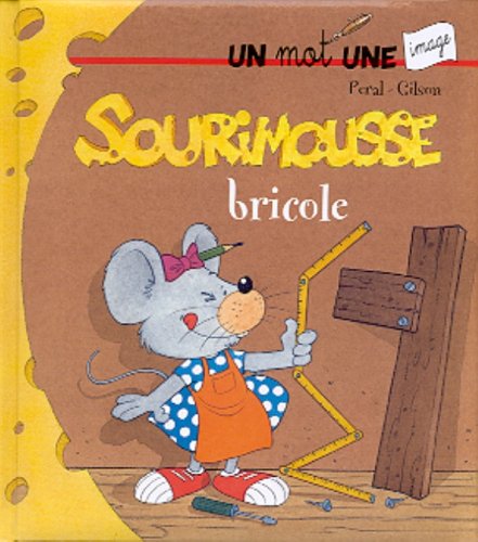 Un mot une image : Sourimousse bricole