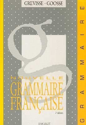 Nouvelle grammaire française - Maurice Grevisse