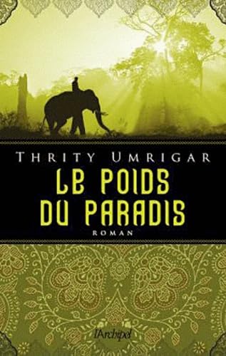 Le poids du paradis - Thrity Umrigar