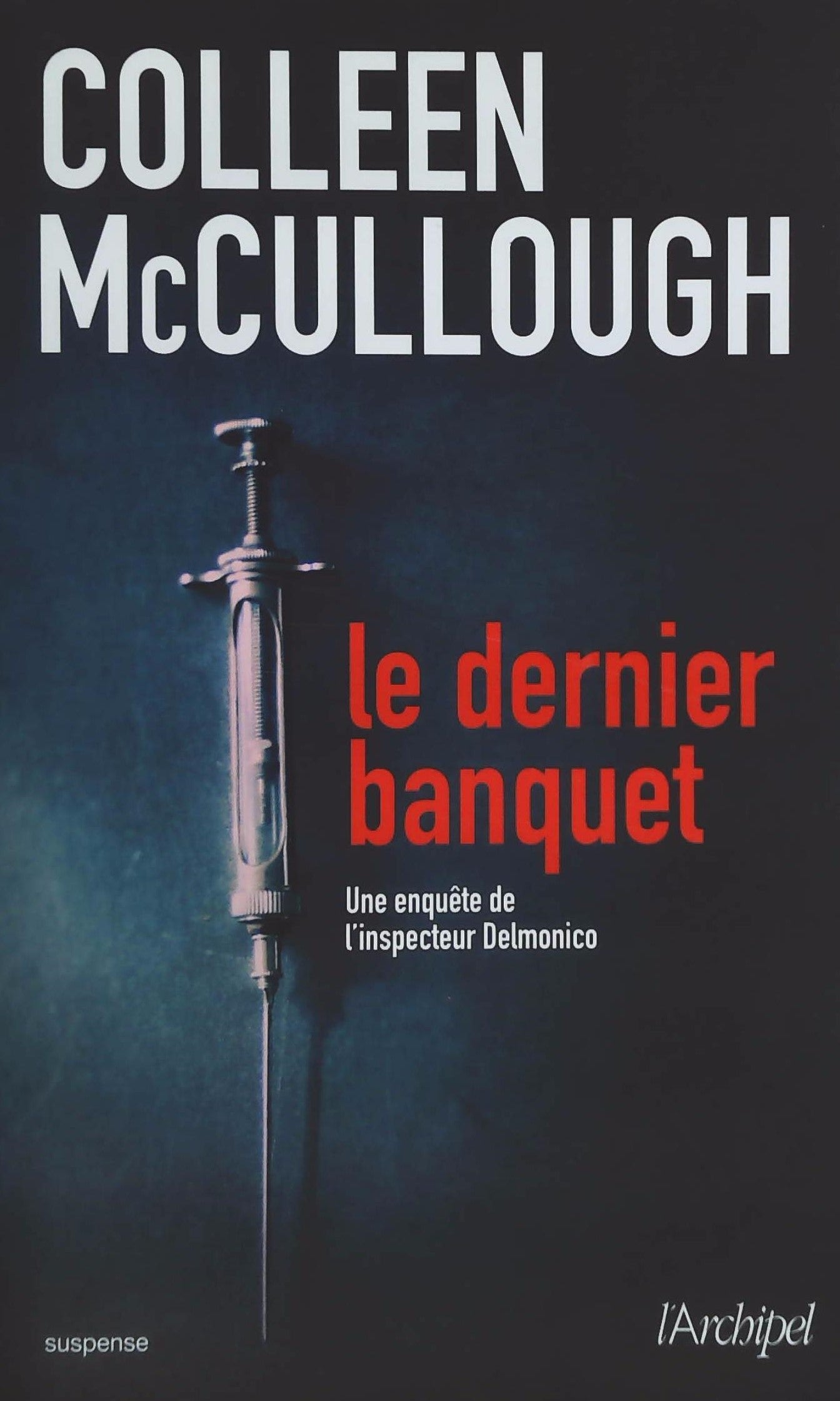 Livre Le dernier banquet : Une enquête de l'inspecteur Delmonico - Colleen McCullough (Livre d'oc...