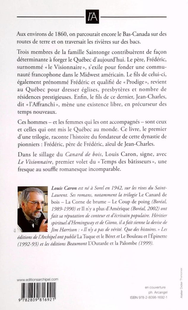 Le temps des bâtisseurs # 1 : Le visionnaire (Louis Caron)