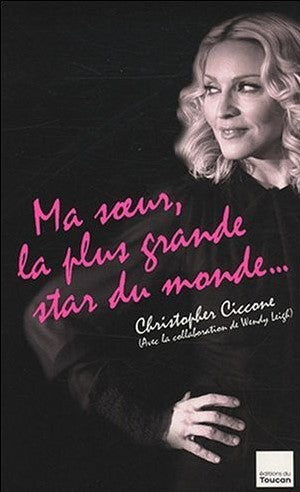 Livre Ma soeur, la plus grande star du monde… - Christopher Ciccone (Livre d'occasion) - ISBN 281...