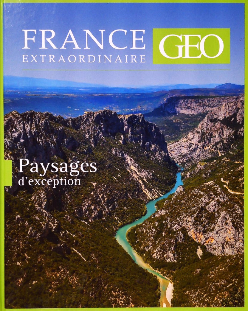 Livre France Extraordinaire Geo : Paysages d'exception - Georges Feterman (Livre d'occasion) - IS...