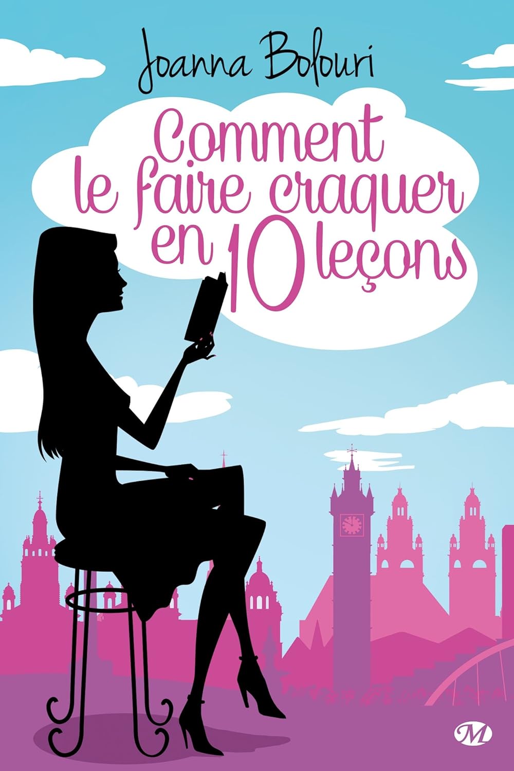 Livre Comment le faire craquer en 10 leçons - Joanna Bolouri (Livre d'occasion) - ISBN 2811216367