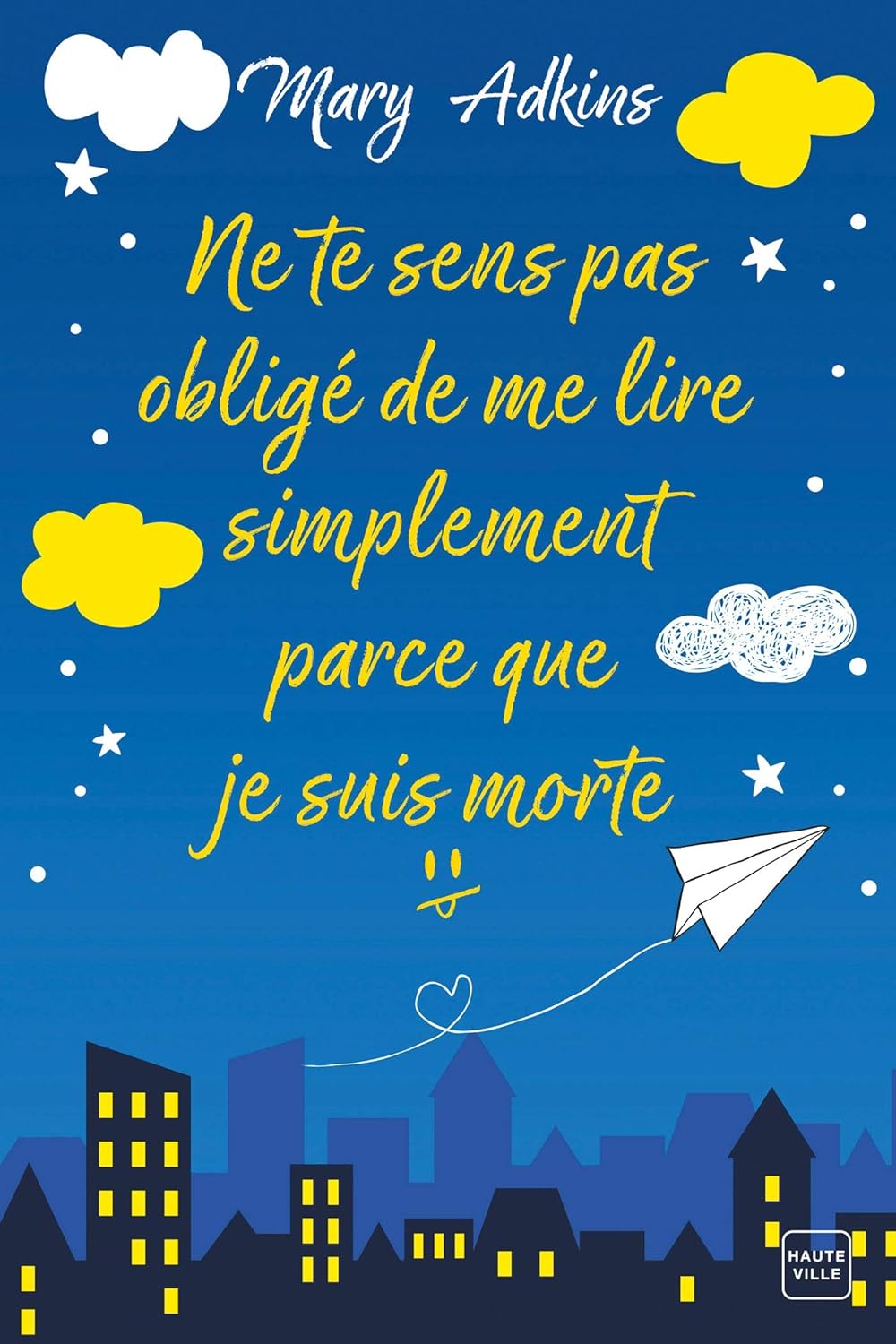 Livre Ne te sens pas obligé de me lire simplement parce que je suis morte - Mary Adkins (Livre d'...