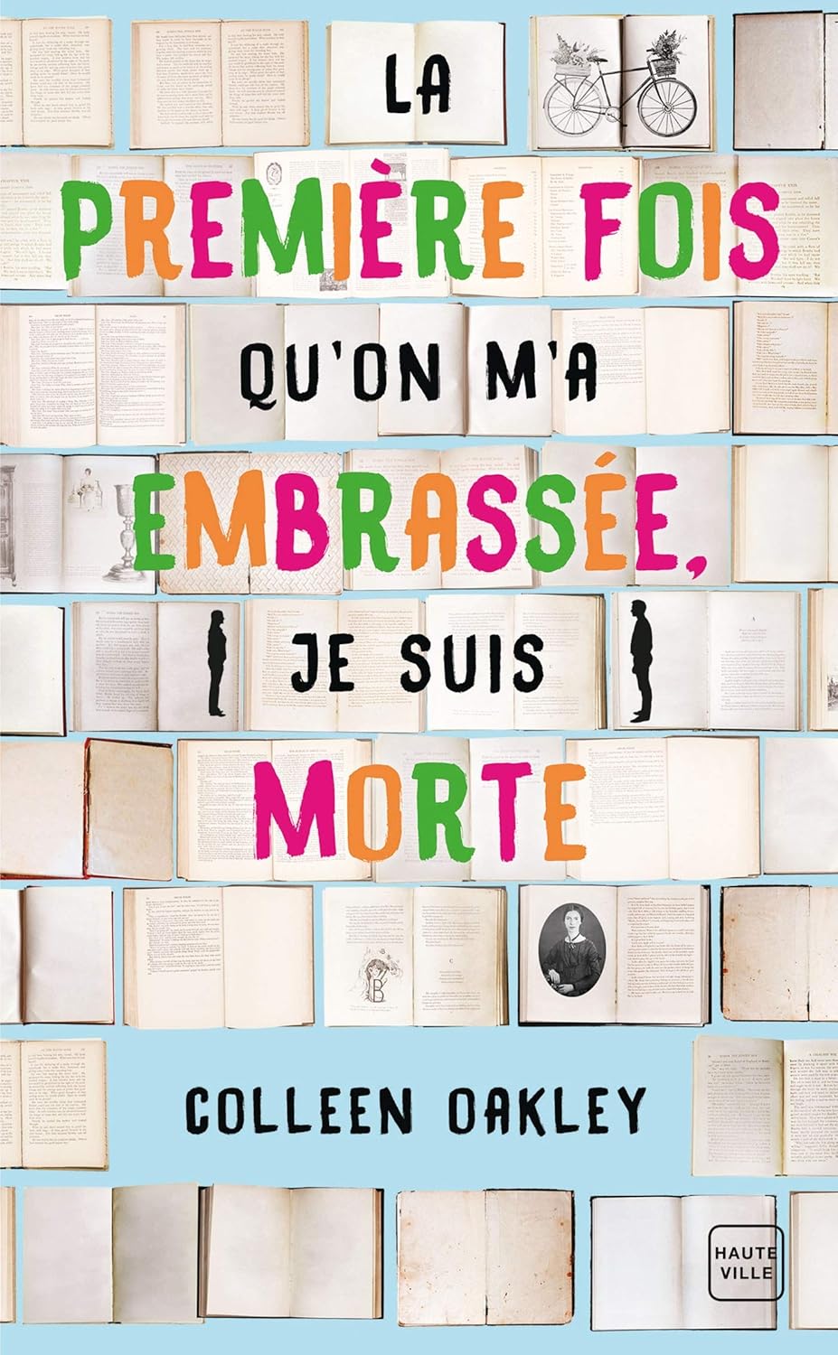 La première fois qu'on m'a embrassée, je suis morte - Colleen Oakley