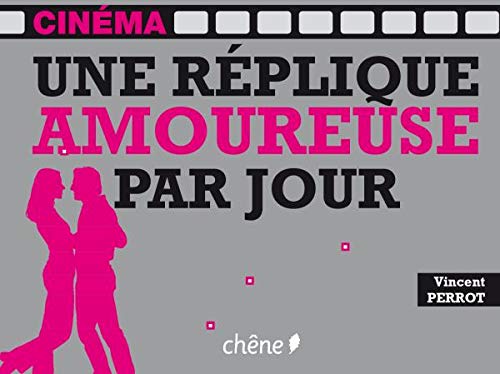 Livre Une réplique amoureuse par jour - Vincent Perrot (Livre d'occasion) - ISBN 2812301511