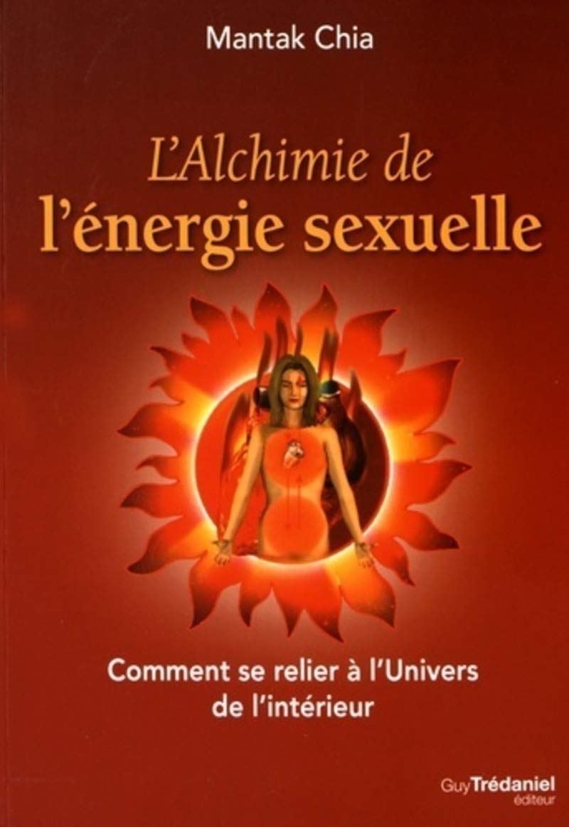 Livre L'alchimie de l'énergie sexuelle - Mantak Chia (Livre d'occasion) - ISBN 2813209457