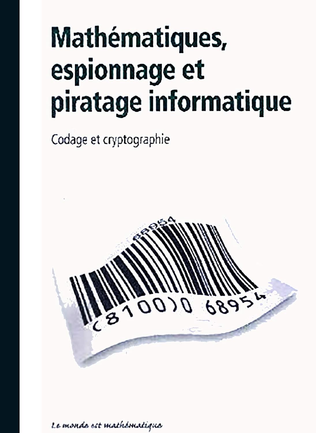 Livre Mathématiques, espionange et piratage informatique : Codage et crytographie (Livre d'occasi...
