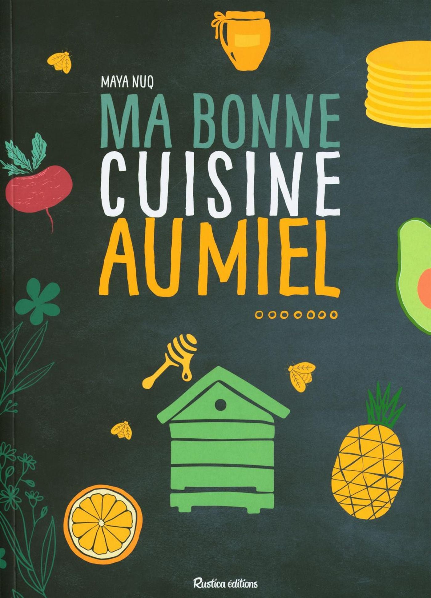 Livre Ma bonne cuisine au miel - Maya Nuq (Livre neuf)