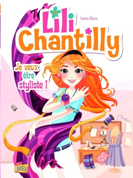 Lili Chantilly # 1 : Je veux être styliste! - Véronique Grisseaux