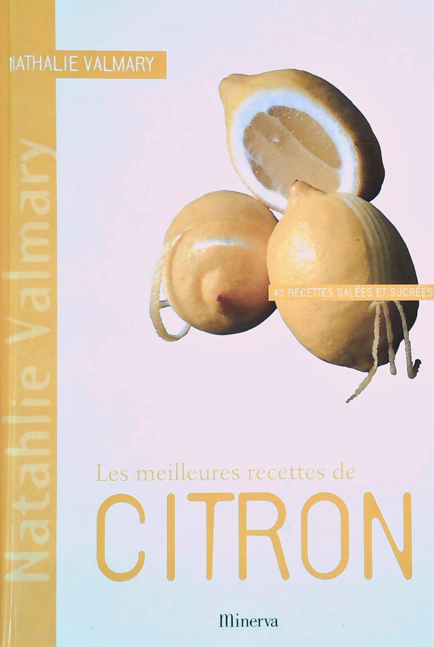 Livre Les meilleurs recettes de citron - Nathalie Valmary (Livre d'occasion) - ISBN 2830711114