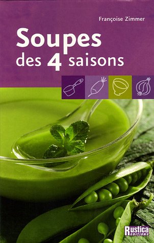 Livre Soupes des 4 saisons - Françoise Zimmer (Livre d'occasion) - ISBN 2840385953