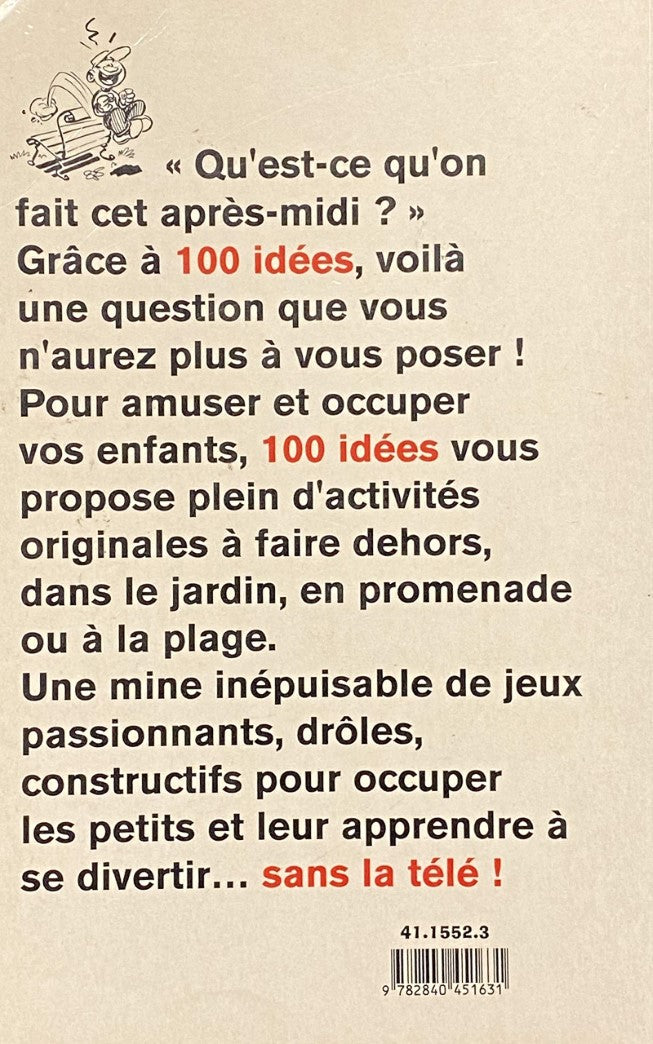 Livre 100 idées pour occuper vos enfants en plein air sans la télé! - Steve Bennet (Livre d'occas...