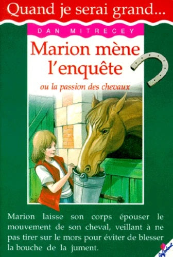 Livre Marion mène l'enquête ou La passion des chevaux - Dan Mitrecey (Livre d'occasion) - ISBN 28...