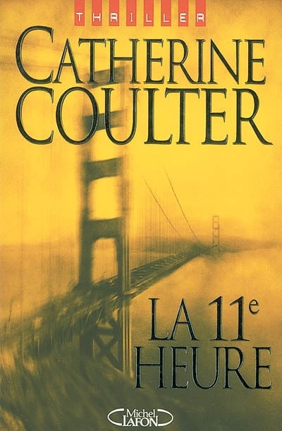 Livre La 11éme heure - Catherine Coulter (Livre d'occasion) - ISBN 2840989549