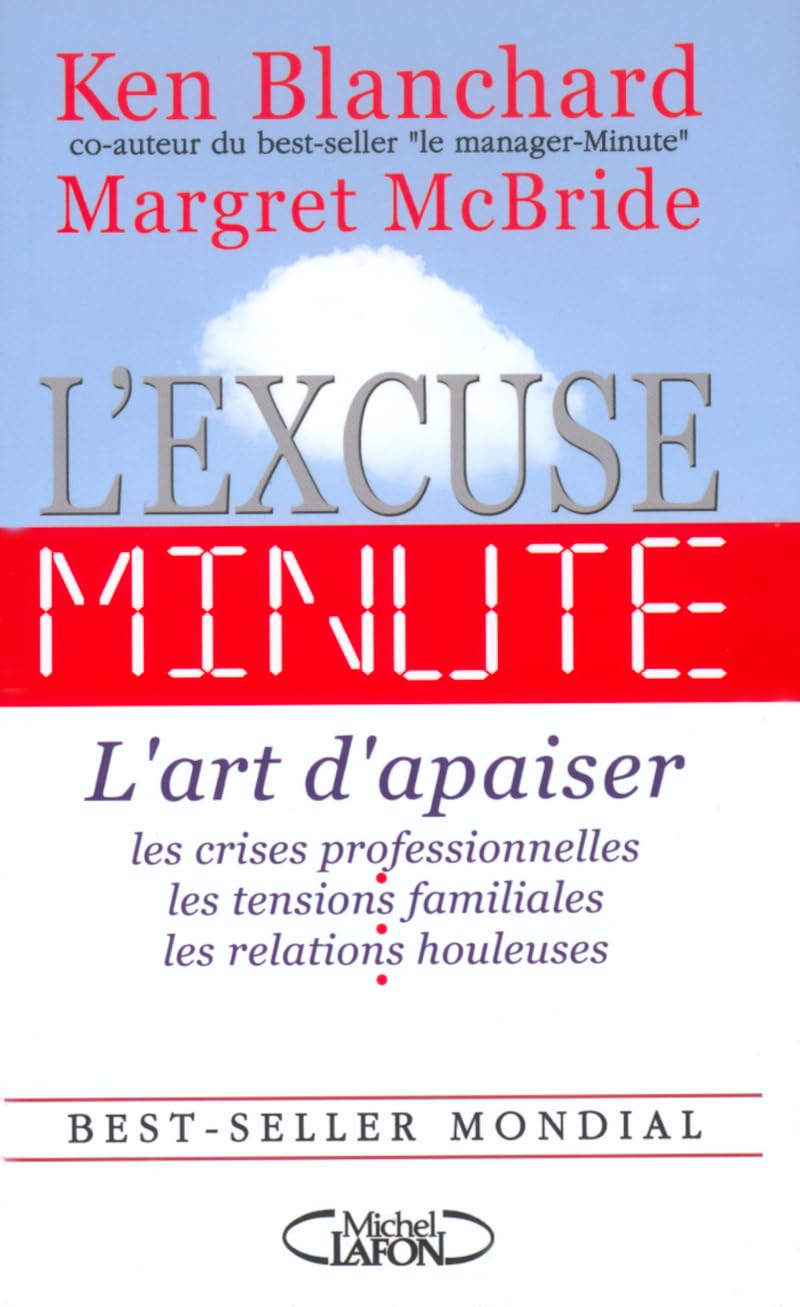 Livre L'excuse minute : L'art d'apaiser les crises professionnelles, les tensions familiales, les...