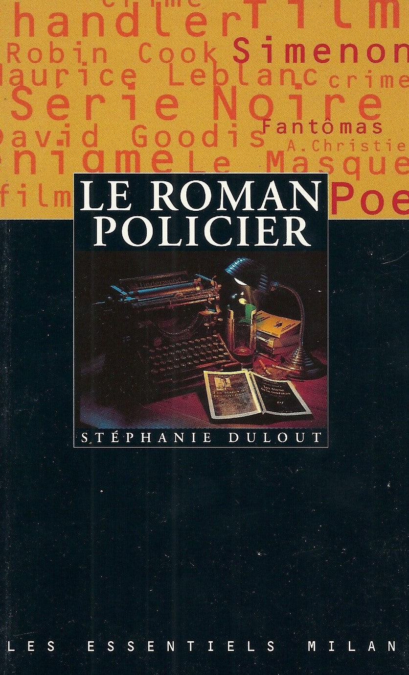 Livre Les essentiels Milan : Le roman policier (Stéphanie Dulout) (Livre d'occasion) - ISBN...