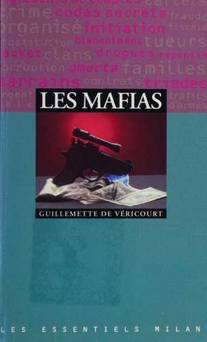 Livre Les essentiels Milan # 106 : Les mafias (Guillemette De Véricourt) (Livre d'occasion) -...